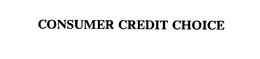 CONSUMER CREDIT CHOICE trademark