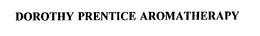 DOROTHY PRENTICE AROMATHERAPY trademark