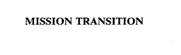 MISSION TRANSITION trademark