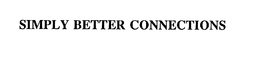 SIMPLY BETTER CONNECTIONS trademark