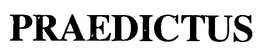 PRAEDICTUS trademark