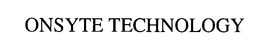 ONSYTE TECHNOLOGY trademark