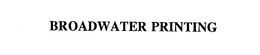 BROADWATER PRINTING trademark