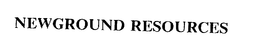 NEWGROUND RESOURCES trademark