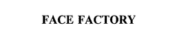 FACE FACTORY trademark