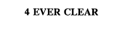 4 EVER CLEAR trademark