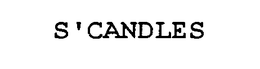 S'CANDLES trademark