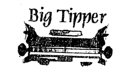 BIG TIPPER trademark