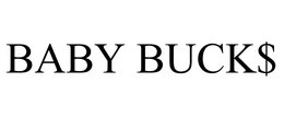 BABY BUCK$ trademark