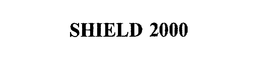 SHIELD 2000 trademark
