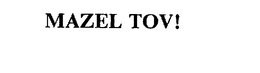 MAZEL TOV! trademark