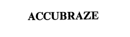 ACCUBRAZE trademark
