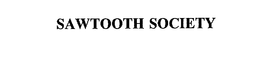 SAWTOOTH SOCIETY trademark