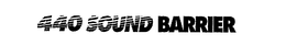 440 SOUND BARRIER trademark