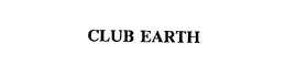 CLUB EARTH trademark