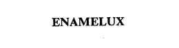 ENAMELUX trademark
