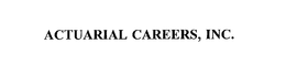 ACTUARIAL CAREERS, INC. trademark
