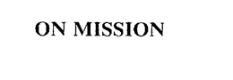ON MISSION trademark