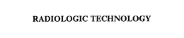 RADIOLOGIC TECHNOLOGY trademark