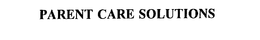 PARENT CARE SOLUTIONS trademark