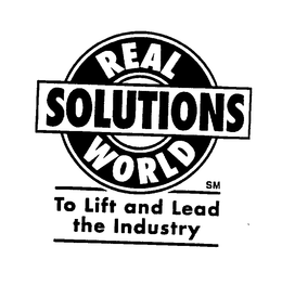 REAL WORLD SOLUTIONS TO LIFT AND LEAD THE INDUSTRY trademark