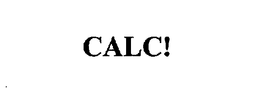 CALC! trademark