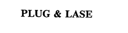 PLUG & LASE trademark