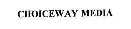 CHOICEWAY MEDIA trademark