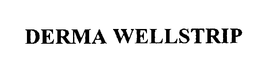DERMA WELLSTRIP trademark