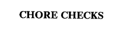CHORE CHECKS trademark