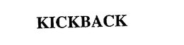KICKBACK trademark