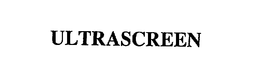 ULTRASCREEN trademark