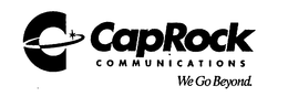 C CAPROCK COMMUNICATIONS WE GO BEYOND trademark