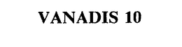 VANADIS 10 trademark