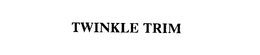 TWINKLE TRIM trademark
