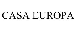 CASA EUROPA trademark