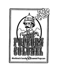 THE POPCORN COLONEL MONTANA'S LEADER IN GOURMET POPCORN trademark