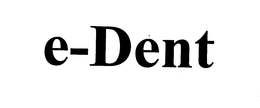 E-DENT trademark