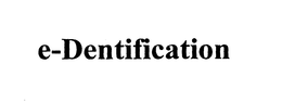 E-DENTIFICATION trademark