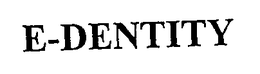 E-DENTITY trademark