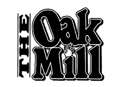 THE OAK MILL trademark