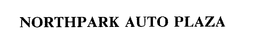 NORTHPARK AUTO PLAZA trademark