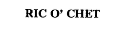 RIC O' CHET trademark