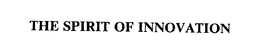 THE SPIRIT OF INNOVATION trademark