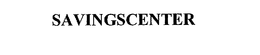 SAVINGSCENTER trademark