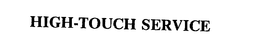 HIGH-TOUCH SERVICE trademark