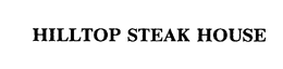 HILLTOP STEAK HOUSE trademark