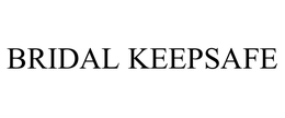 BRIDAL KEEPSAFE trademark