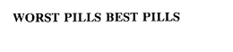 WORST PILLS BEST PILLS trademark