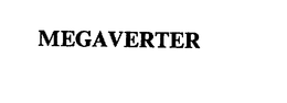 MEGAVERTER trademark